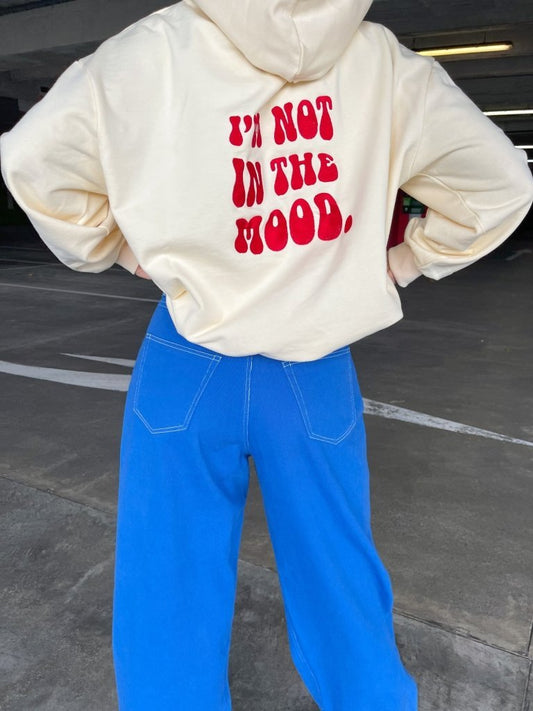 I'm Not In The Mood Hoodie